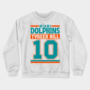 Miami Dolphins Tyreek Hill 10 Edition 3 Crewneck Sweatshirt